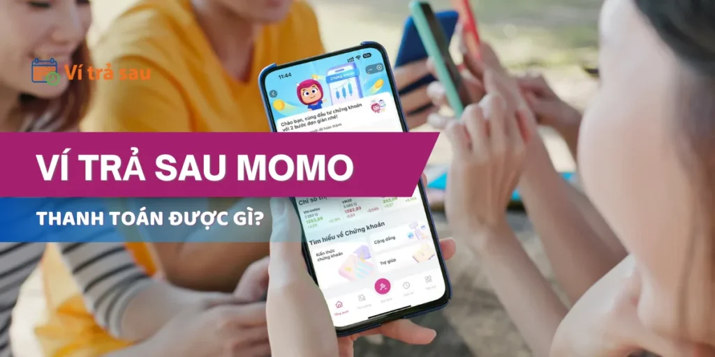 Ví trả sau momo thanh toán được gì